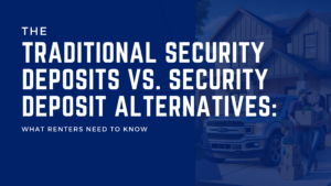 Read more about the article Traditional Security Deposits vs. Security Deposit Alternatives: What Renters Need to Know